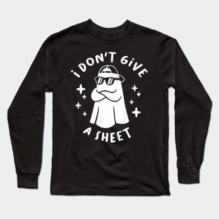 Don't give a sheet Long Sleeve T-Shirt